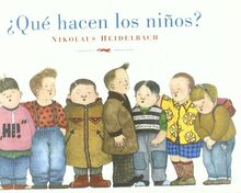 QUE HACEN LOS NIÑOS? (Álbumes ilustrados)