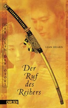 Der Clan der Otori, Band 4: Der Ruf des Reihers: BD 4