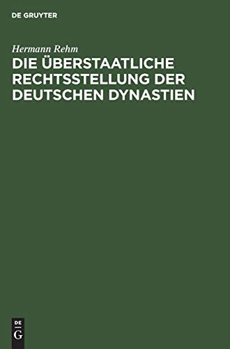 Die überstaatliche Rechtsstellung der deutschen Dynastien