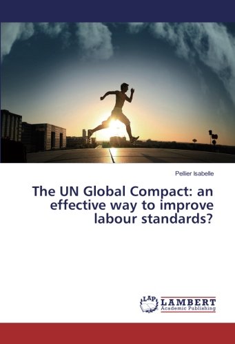 The UN Global Compact: an effective way to improve labour standards?