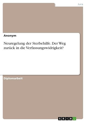 Neuregelung der Sterbehilfe. Der Weg zurück in die Verfassungswidrigkeit?