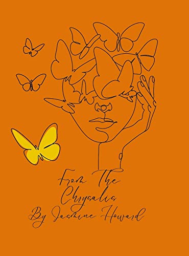 From The Chrysalis: A collection of childhood stories and memories
