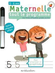Mes fiches effaçables grande section : maternelle 5-6 ans, tout le programme : pour progresser en graphisme