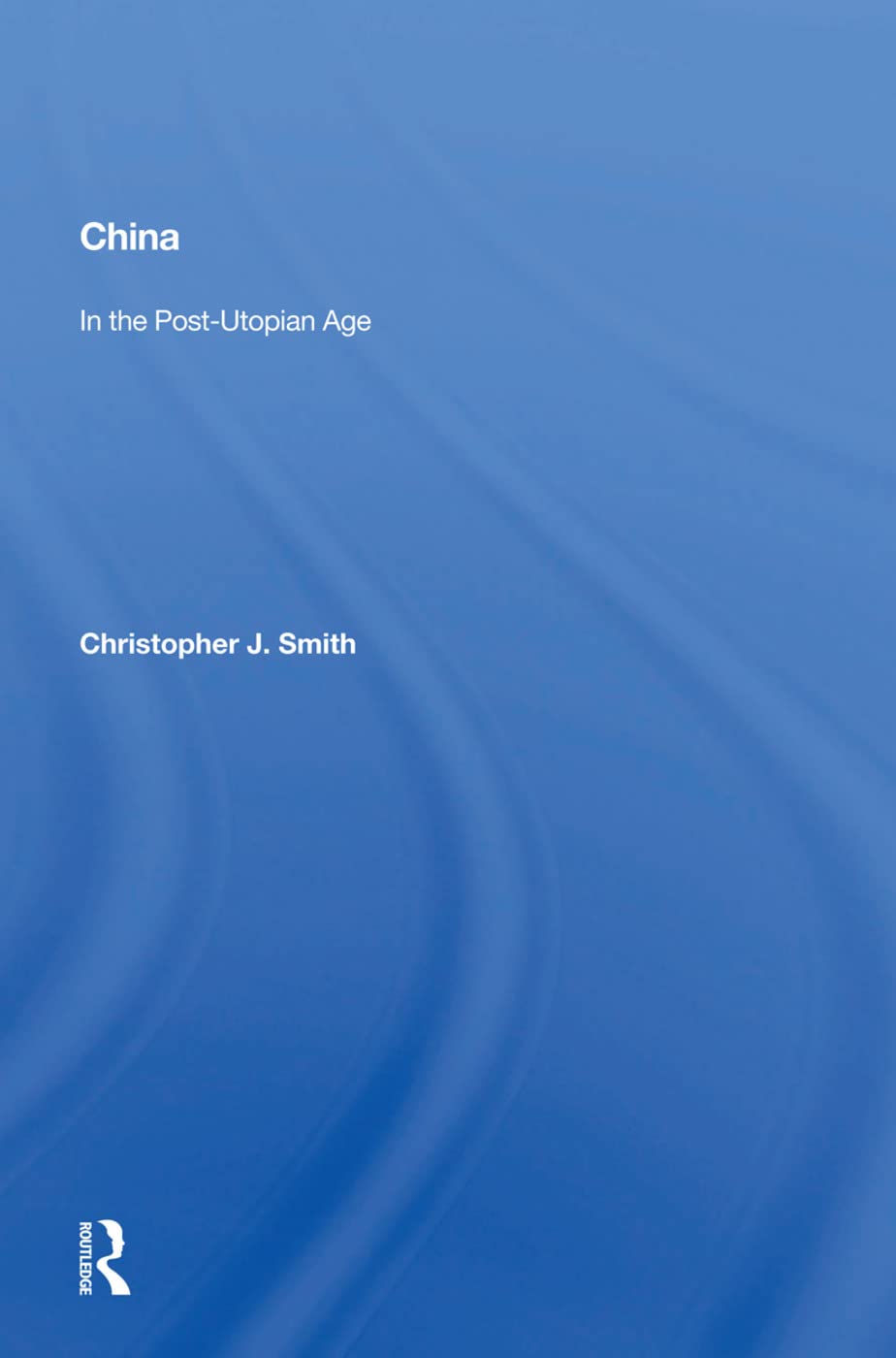 China: In the Post-Utopian Age