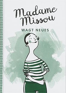 Madame Missou wagt Neues