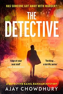 The Detective: Pre-order the addictive NEW edge-of-your-seat Detective Kamil Rahman Mystery (Detective Kamil Rahman, 3)