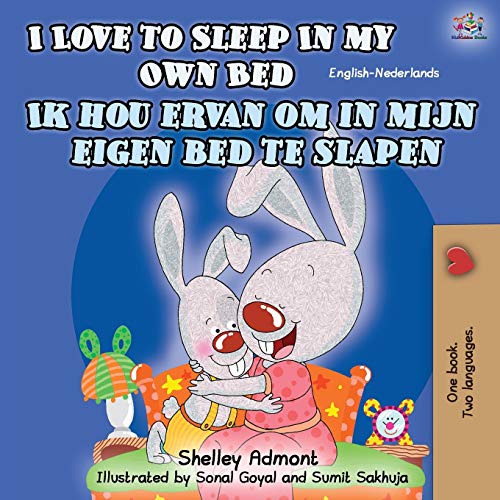 Shelley Admont I Love To Sleep In My Own Bed Ik Hou Ervan Om In Mijn Eigen Bed Te Slapen, English Dutch Bilingual Book (English Dutch Bilingual Collection)