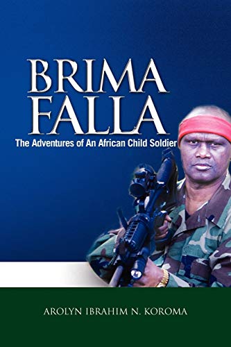 Brima Falla: The Adventures of An African Child Soldier
