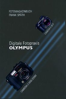Digitale Fotopraxis Olymus Camedia 5050Zoom /E20P