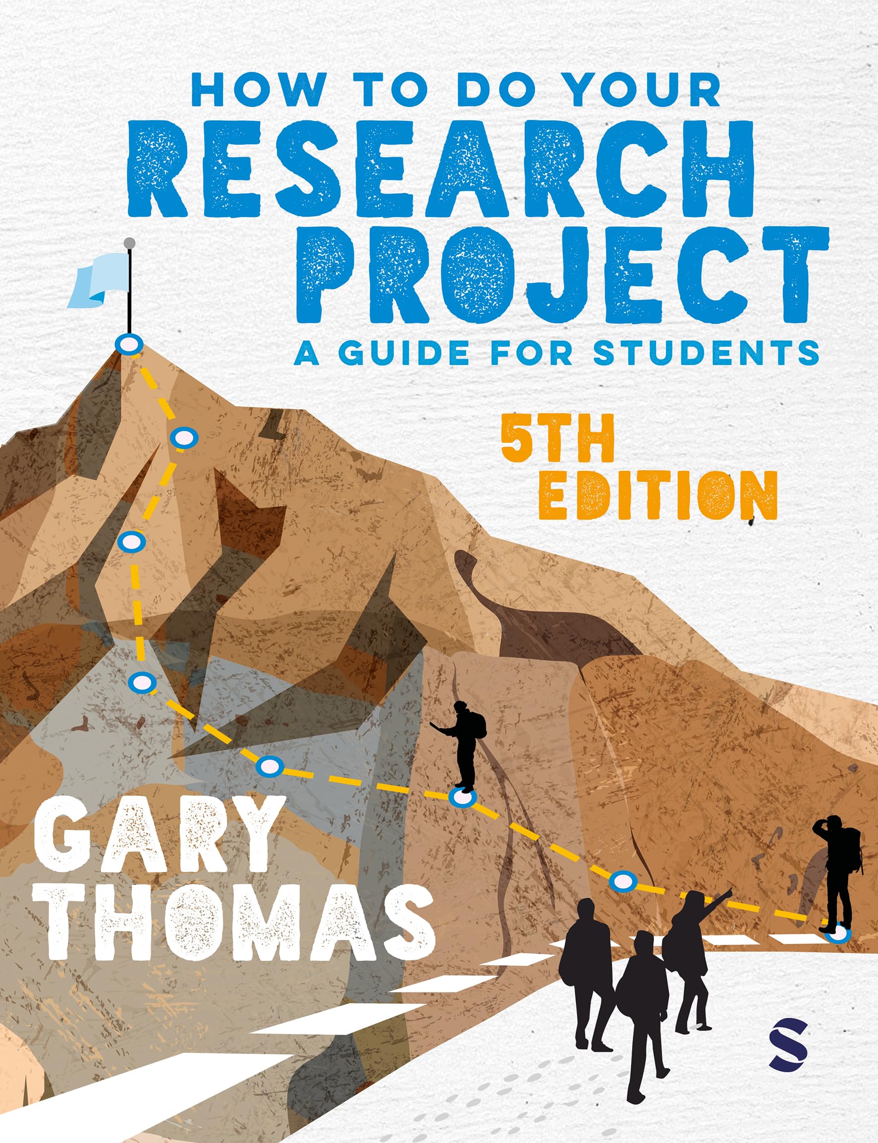 How to Do Your Research Project: A Guide for Students: A Guide for Students (Fifth Edition)