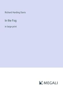 In the Fog: in large print