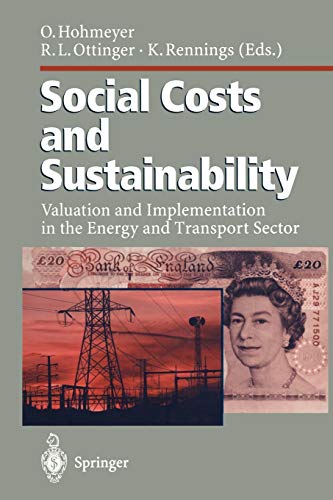 Social Costs and Sustainability: Valuation and Implementation in the Energy and Transport Sector Proceeding of an International Conference, Held at Ladenburg, Germany, May 27-30, 1995