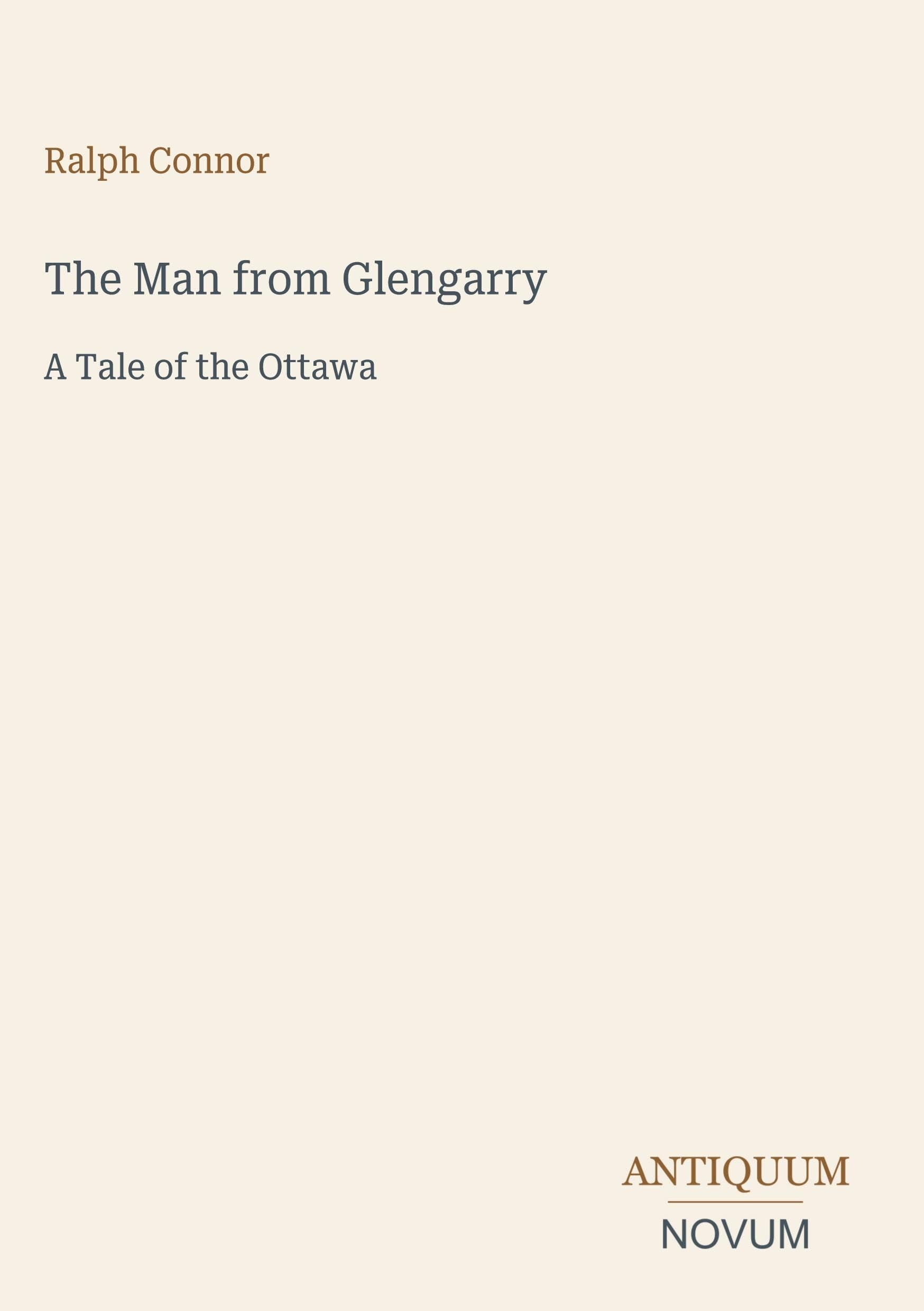 The Man from Glengarry: A Tale of the Ottawa