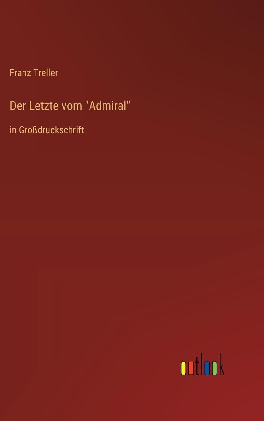 Der Letzte vom Admiral: in Großdruckschrift