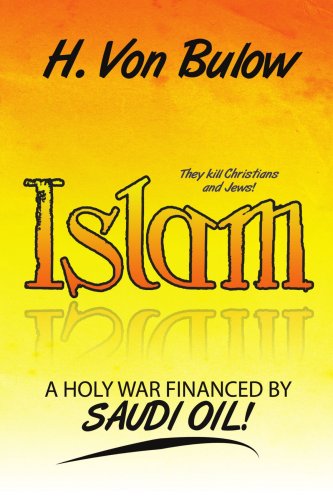 Islam: A Holy War Financed by SAUDI OIL!