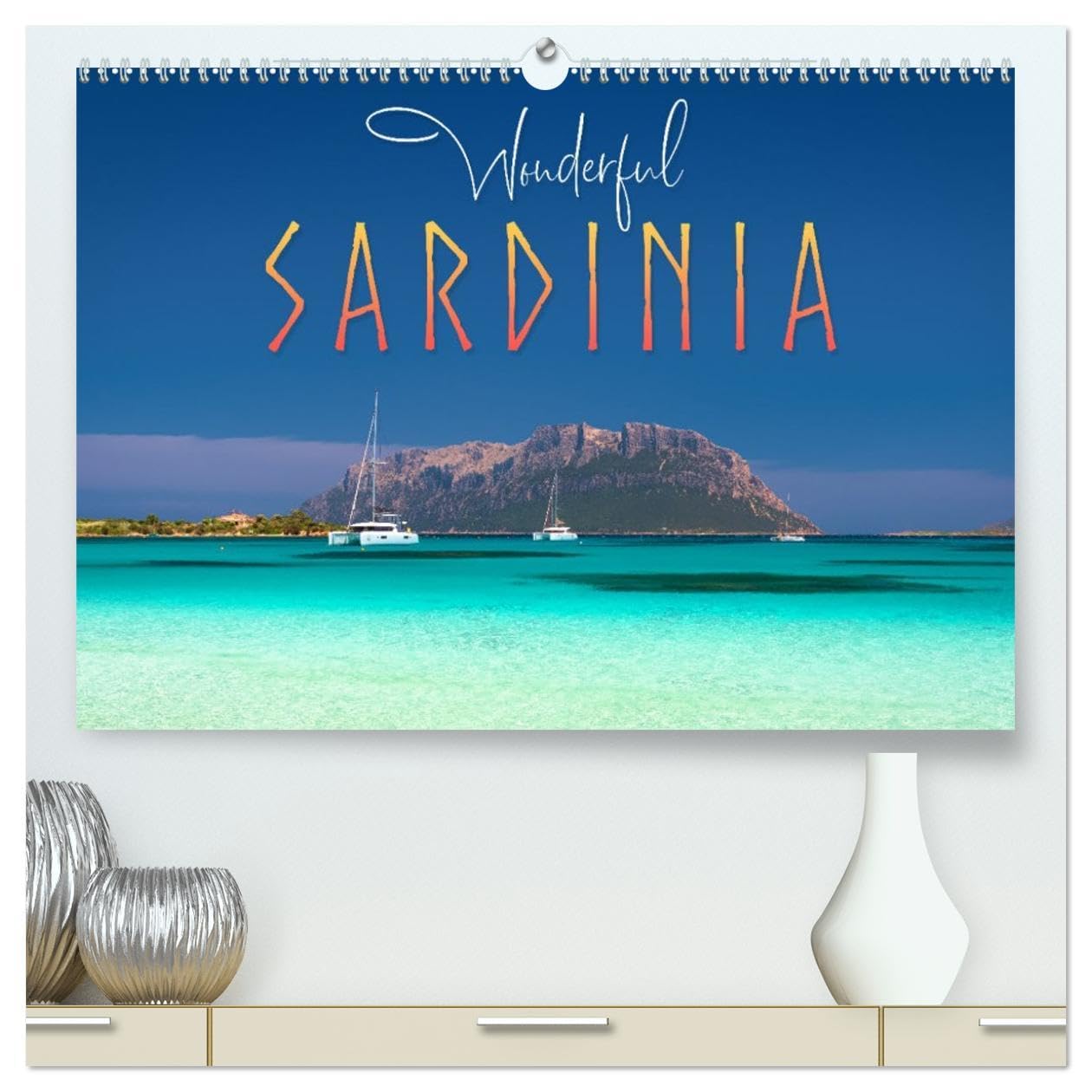 Wonderful Sardinia (High Quality Premium Wall Calendar 2026 DIN A2 landscape),CALVENDO 12 Month Wall Calendar: A journey to Sardinia, the pearl of the Mediterranean.
