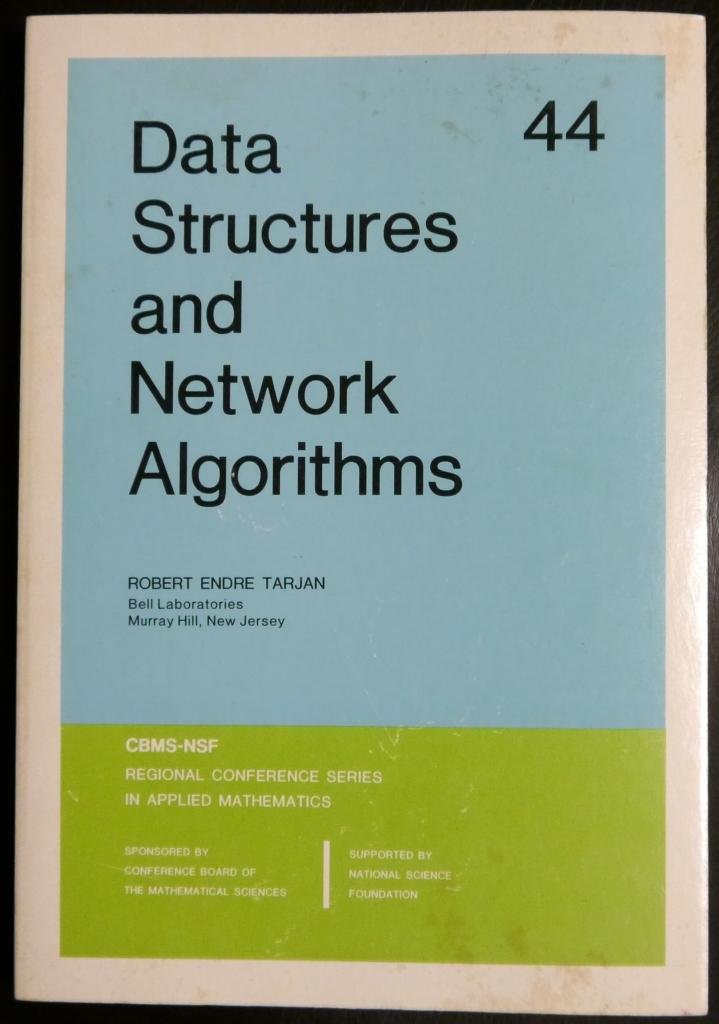 Data Structures and Network Algorithms (C B M S - N S F REGIONAL CONFERENCE SERIES IN APPLIED MATHEMATICS)