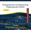 Naturgeräusche zur Entspannung - Walgesang ohne Musik - Walgesänge - Walgeräusche mit Meeresrauschen auf CD - Tiergeräusche - Naturklänge - Wasser