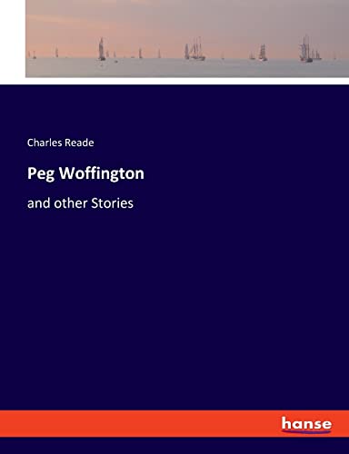Peg Woffington: and other Stories