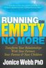 Running on Empty No More: Transform Your Relationships with Your Partner, Your Parents and Your Children