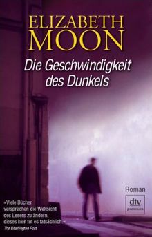 Die Geschwindigkeit des Dunkels: Roman