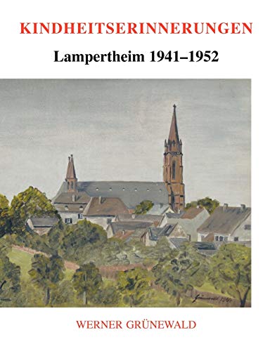 Kindheitserinnerungen: Lampertheim 1941-1952