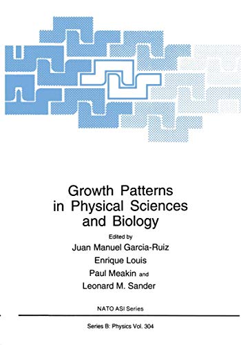 Growth Patterns in Physical Sciences and Biology (Nato Science Series B: (Closed)) (NATO Science Series B:, 304, Band 304)