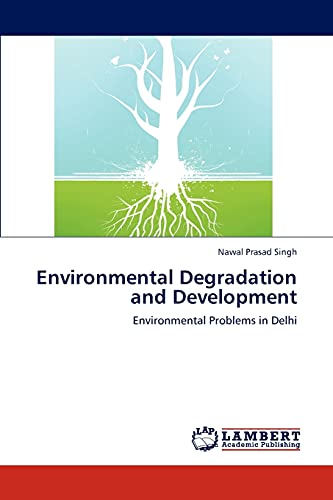 Environmental Degradation and Development: Environmental Problems in Delhi
