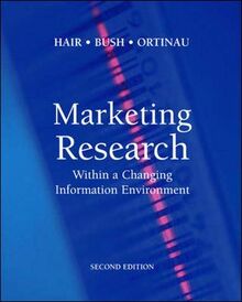 Marketing Research: Within a Changing Information Environment (MCGRAW HILL/IRWIN SERIES IN MARKETING)