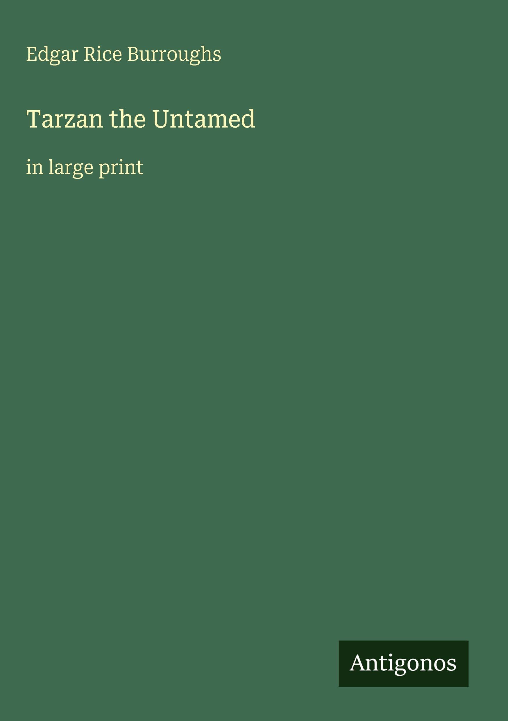 Tarzan the Untamed: in large print