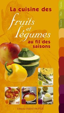 La cuisine des fruits et légumes au fil des saisons