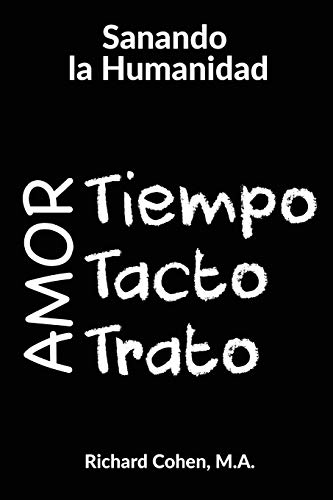 Sanando la Humanidad: Tiempo, Tacto y Trato