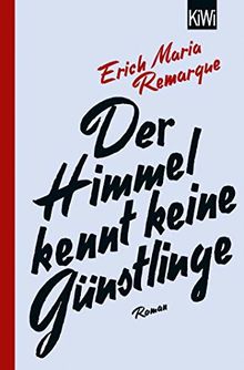 Der Himmel kennt keine Günstlinge: Roman