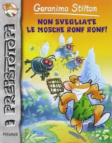 Non svegliate le mosche ronf ronf!