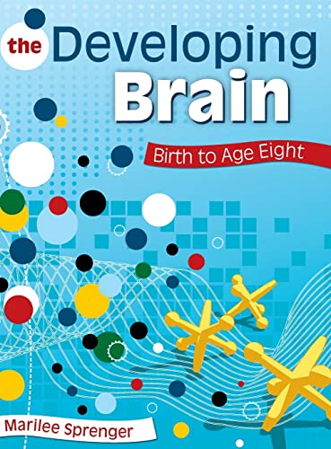 The Developing Brain: Birth to Age Eight