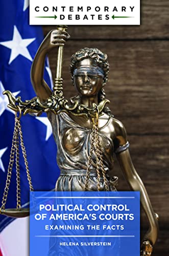 Political Control of America's Courts: Examining the Facts (Contemporary Debates)