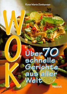 Wok. 80 schnelle Gerichte aus aller Welt