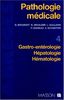 Pathologie médicale. Vol. 4. Gastro-entérologie, hépatologie, hématologie, dermatologie