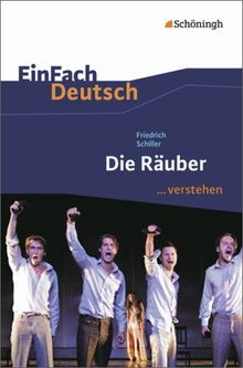 EinFach Deutsch ...verstehen. Interpretationshilfen: EinFach Deutsch ...verstehen: Friedrich Schiller: Die Räuber