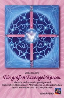 Die großen Erzengel-Karten. Set mit Handbuch und 18 Erzengelkarten: Lichtvolle Helfer aus der geistigen Welt. Botschaften, Meditationen, Affirmationen und Legetechniken