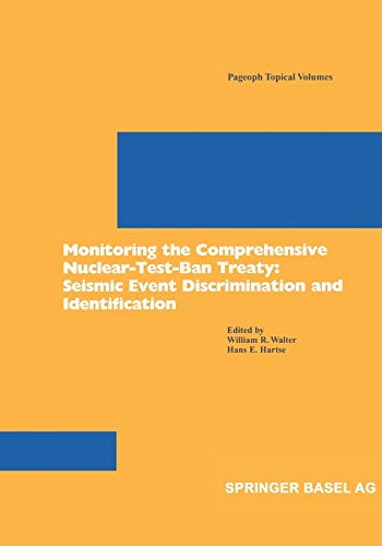 Monitoring the Comprehensive Nuclear-Test-Ban Treaty: Seismic Event Discrimination and Identification (Pageoph Topical Volumes)