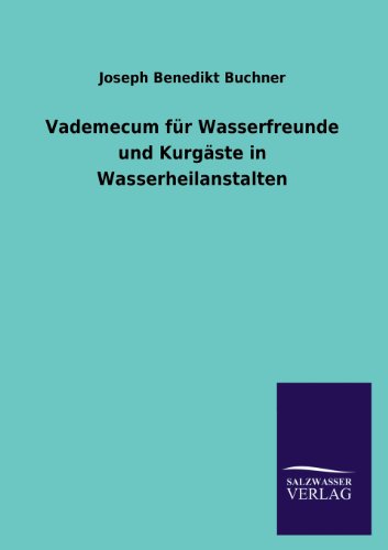 Vademecum für Wasserfreunde und Kurgäste in Wasserheilanstalten