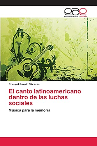 El canto latinoamericano dentro de las luchas sociales: Música para la memoria