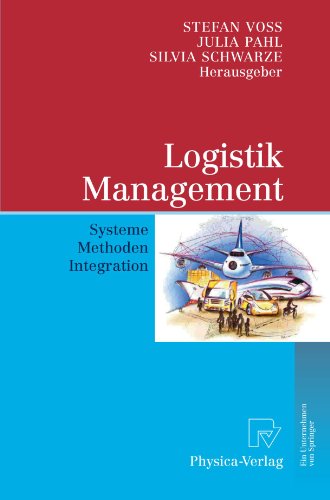 Logistik Management: Systeme, Methoden, Integration (German and English Edition)