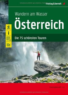 Wandern am Wasser Österreich: Die 75 schönsten Touren (freytag & berndt Wander-Rad-Freizeitkarten)