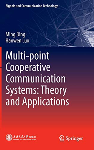 Multi-point Cooperative Communication Systems: Theory and Applications (Signals and Communication Technology)
