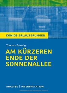 Am kürzeren Ende der Sonnenallee. Textanalyse und Interpretation zu Thomas Brussig: Alle erforderlichen Infos für Abitur, Matura, Klausur und Referat plus Prüfungsaufgaben mit Lösungen