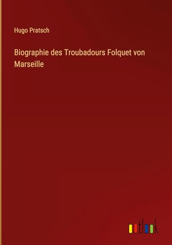 Biographie des Troubadours Folquet von Marseille