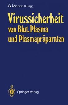 Virussicherheit von Blut, Plasma und Plasmapräparaten