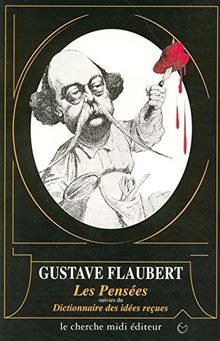 Les Pensées. Dictionnaire des idées reçues